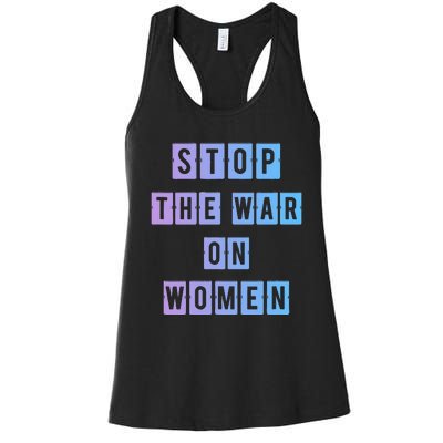 Stop The War On Women Women's Racerback Tank