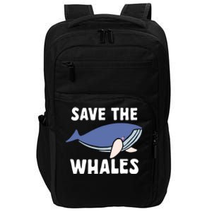 Save The Whales Ocean Sea Whale Gift Impact Tech Backpack