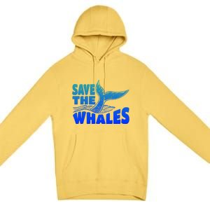 Save The Whales Protect The Ocean Activist Environtalist Great Gift Premium Pullover Hoodie