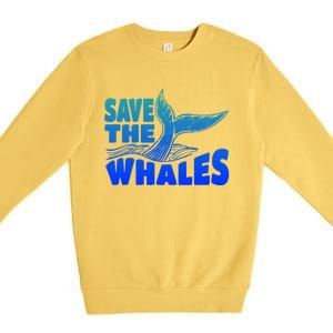 Save The Whales Protect The Ocean Activist Environtalist Great Gift Premium Crewneck Sweatshirt