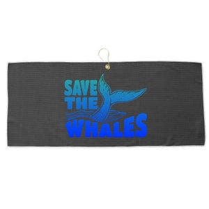 Save The Whales Protect The Ocean Activist Environtalist Great Gift Large Microfiber Waffle Golf Towel