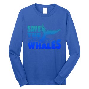 Save The Whales Protect The Ocean Activist Environtalist Great Gift Long Sleeve Shirt