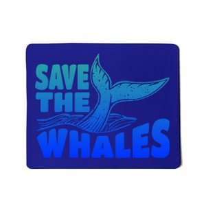 Save The Whales Protect The Ocean Activist Environtalist Great Gift Mousepad