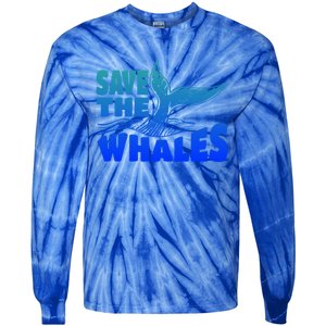 Save The Whales Protect The Ocean Activist Environtalist Great Gift Tie-Dye Long Sleeve Shirt