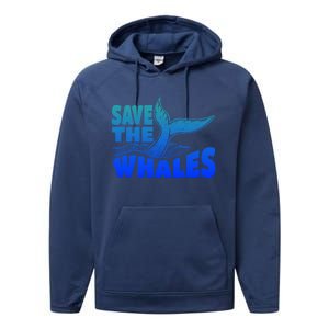 Save The Whales Protect The Ocean Activist Environtalist Great Gift Performance Fleece Hoodie