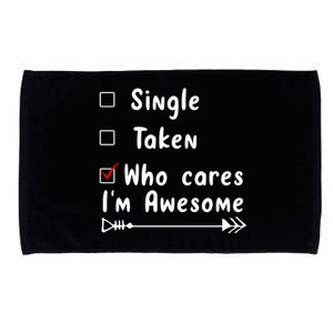 Single Taken Who Cares I'm Awesome Microfiber Hand Towel