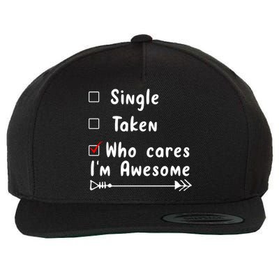 Single Taken Who Cares I'm Awesome Wool Snapback Cap