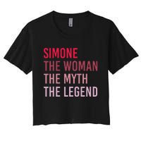 Simone The Woman Myth Legend Personalized Name Birthday Gift Women's Crop Top Tee