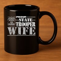 State Trooper Wife State Trooper Gifts For Wo 11oz C Handle Ceramic Mug