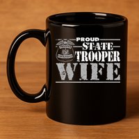 State Trooper Wife State Trooper Gifts For Wo 11oz C Handle Ceramic Mug