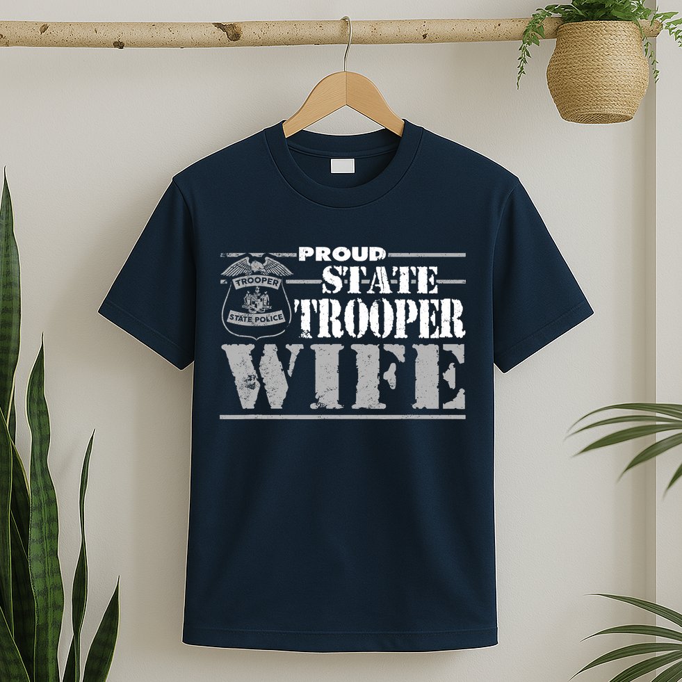 State Trooper Wife State Trooper Gifts For Wo T-Shirt