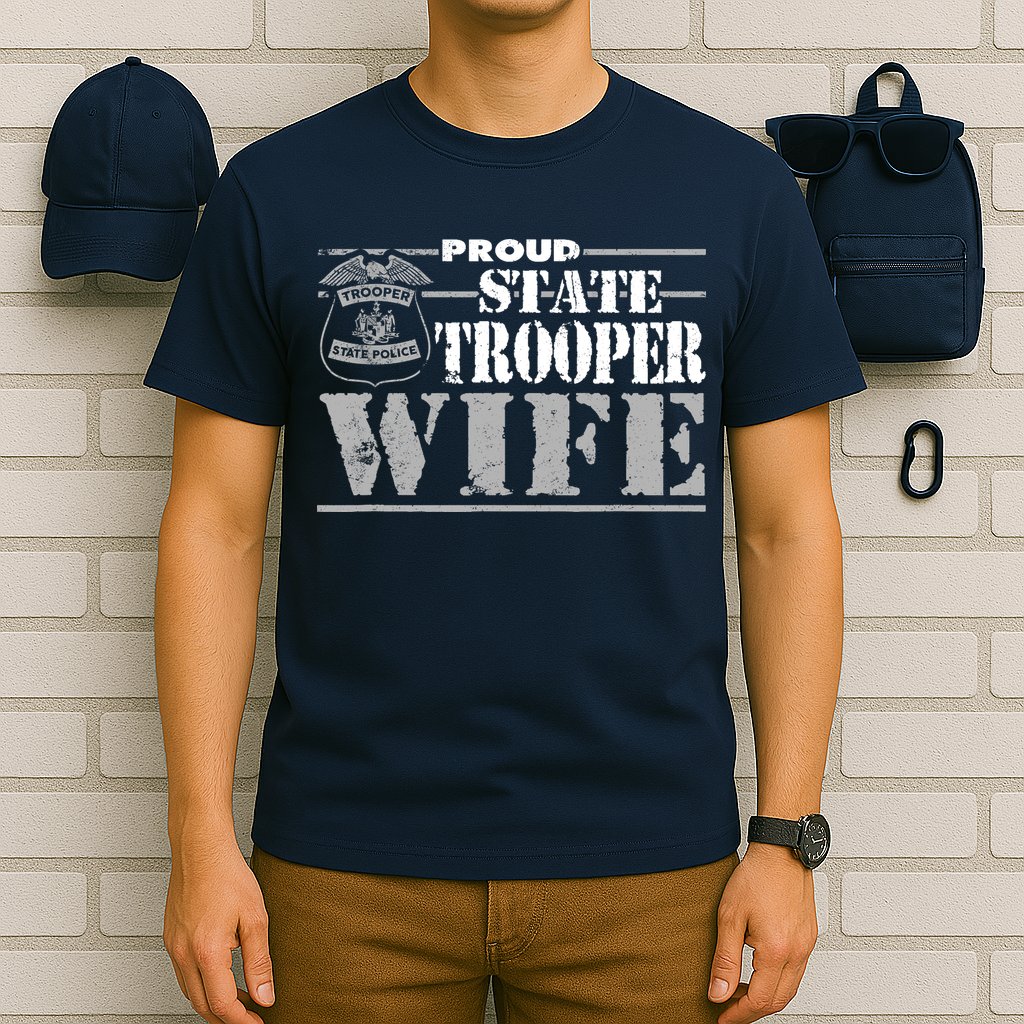 State Trooper Wife State Trooper Gifts For Wo T-Shirt