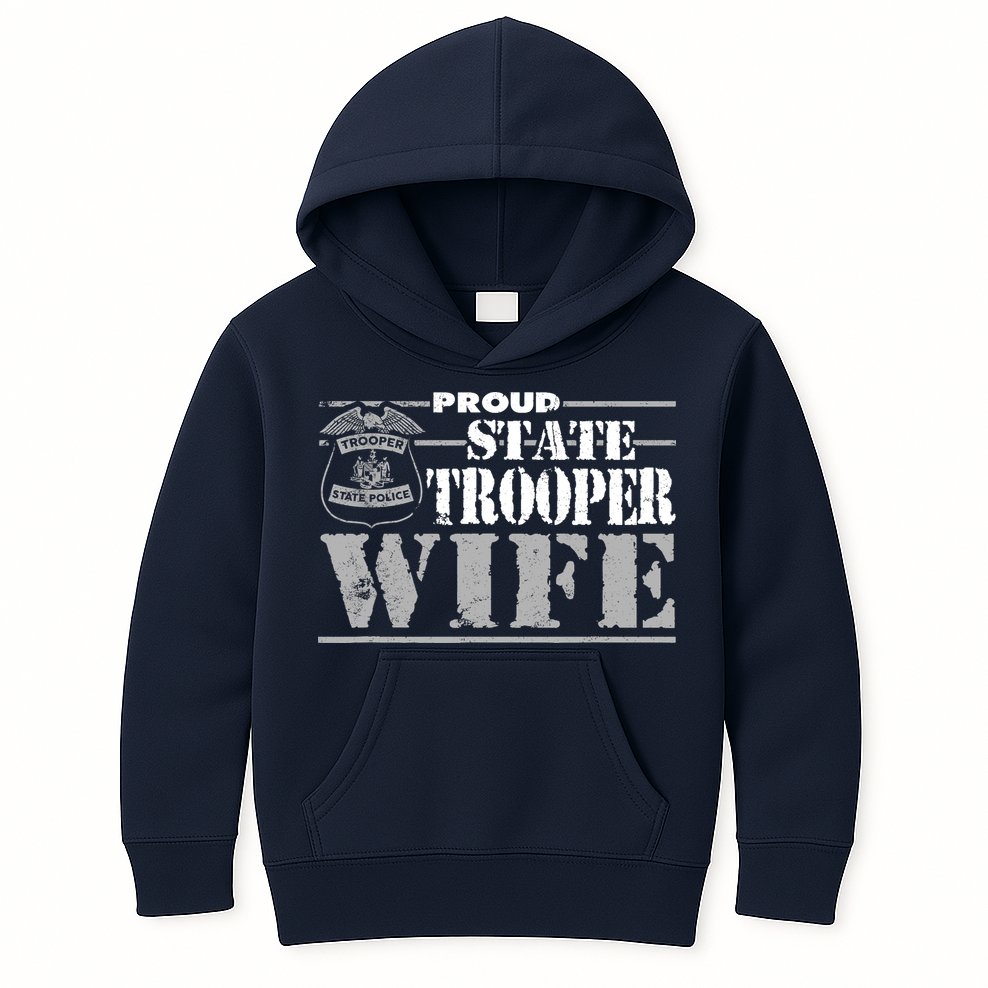 State Trooper Wife State Trooper Gifts For Wo Kids Hoodie