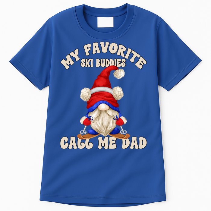 Ski Trip Winter Gnome My Favorite Ski Buddies Call Me Dad Gift Tall T-Shirt