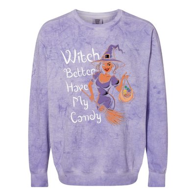 Spooky Threads Witch Better Have My Candy Colorblast Crewneck Sweatshirt