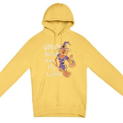 Spooky Threads Witch Better Have My Candy Premium Pullover Hoodie