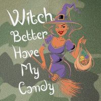 Spooky Threads Witch Better Have My Candy Legacy Tie Dye Trucker Hat