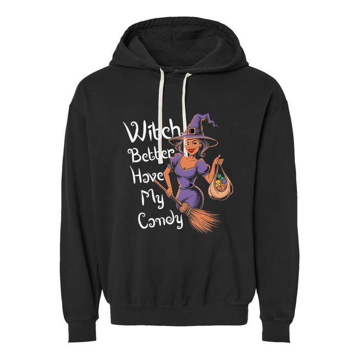 Spooky Threads Witch Better Have My Candy Garment-Dyed Fleece Hoodie