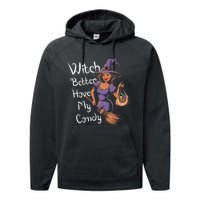 Spooky Threads Witch Better Have My Candy Performance Fleece Hoodie