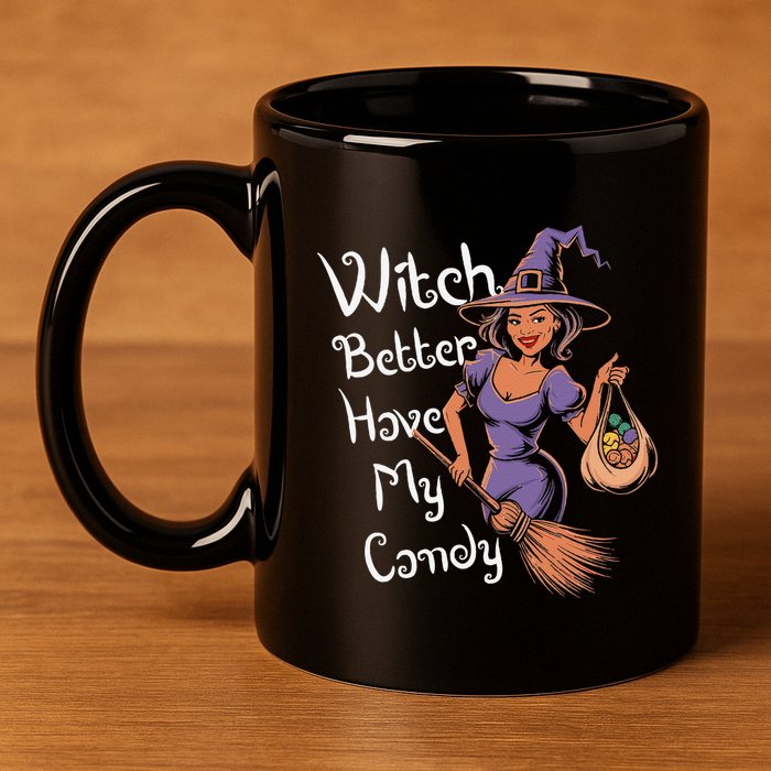 Spooky Threads Witch Better Have My Candy 11oz C Handle Ceramic Mug