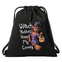 Spooky Threads Witch Better Have My Candy Drawstring Bag