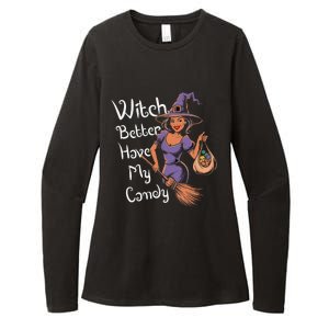 Spooky Threads Witch Better Have My Candy Womens CVC Long Sleeve Shirt