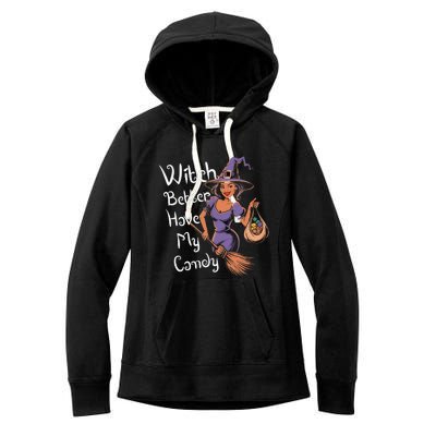 Spooky Threads Witch Better Have My Candy Women's Fleece Hoodie