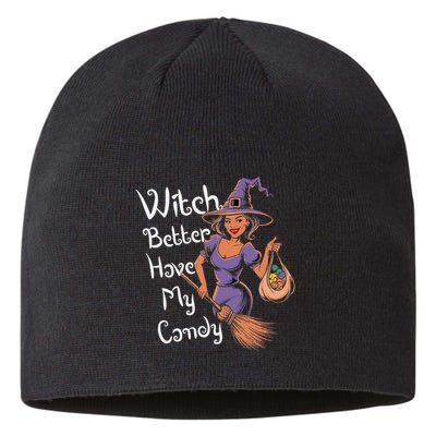 Spooky Threads Witch Better Have My Candy Sustainable Beanie
