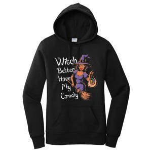 Spooky Threads Witch Better Have My Candy Women's Pullover Hoodie