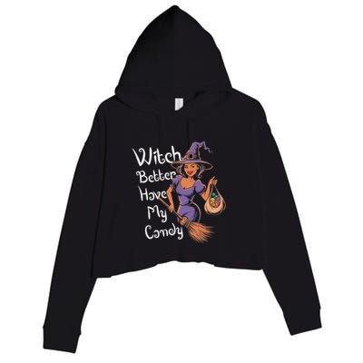 Spooky Threads Witch Better Have My Candy Crop Fleece Hoodie