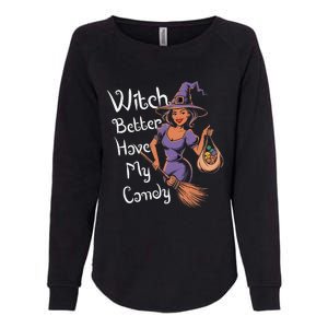 Spooky Threads Witch Better Have My Candy Womens California Wash Sweatshirt