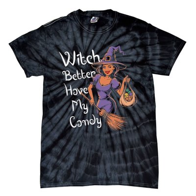 Spooky Threads Witch Better Have My Candy Tie-Dye T-Shirt