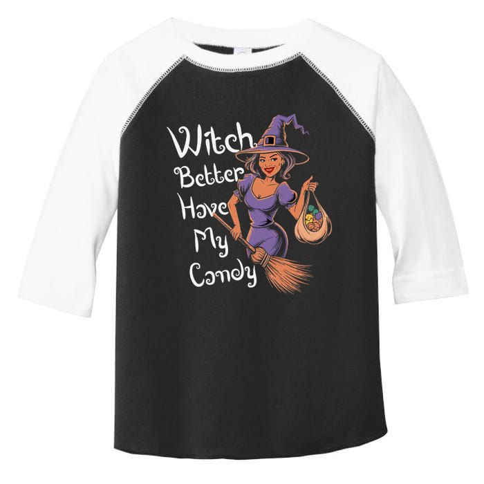 Spooky Threads Witch Better Have My Candy Toddler Fine Jersey T-Shirt