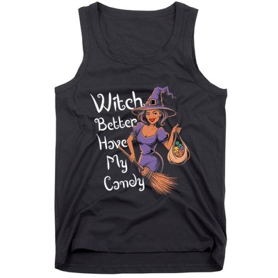 Spooky Threads Witch Better Have My Candy Tank Top
