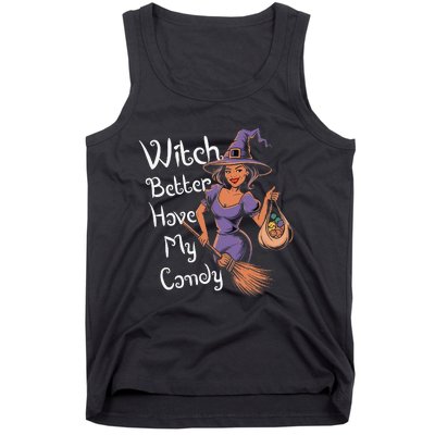 Spooky Threads Witch Better Have My Candy Tank Top