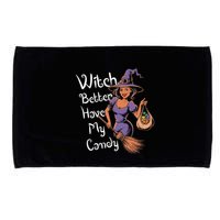 Spooky Threads Witch Better Have My Candy Microfiber Hand Towel