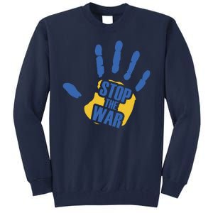 Stops The War Ukraine Peace Tall Sweatshirt