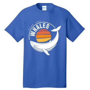 Save The Whale Environtal Activist Climate Blue Whale Cool Gift Tall T-Shirt