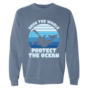 Save The Whale Protect The Ocean Gift Garment-Dyed Sweatshirt