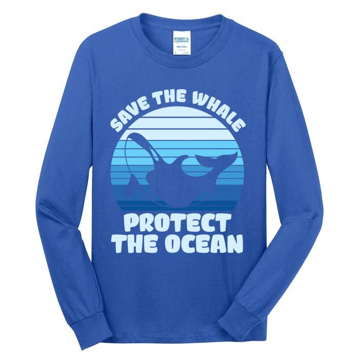 Save The Whale Protect The Ocean Gift Tall Long Sleeve T-Shirt