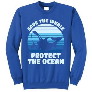 Save The Whale Protect The Ocean Gift Tall Sweatshirt