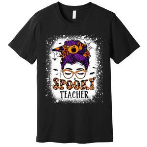 Spooky Teacher Women Messy Bun Bleached Halloween Teachers Premium T-Shirt