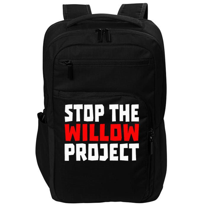 Stop The Willow Project Impact Tech Backpack