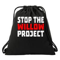 Stop The Willow Project Drawstring Bag