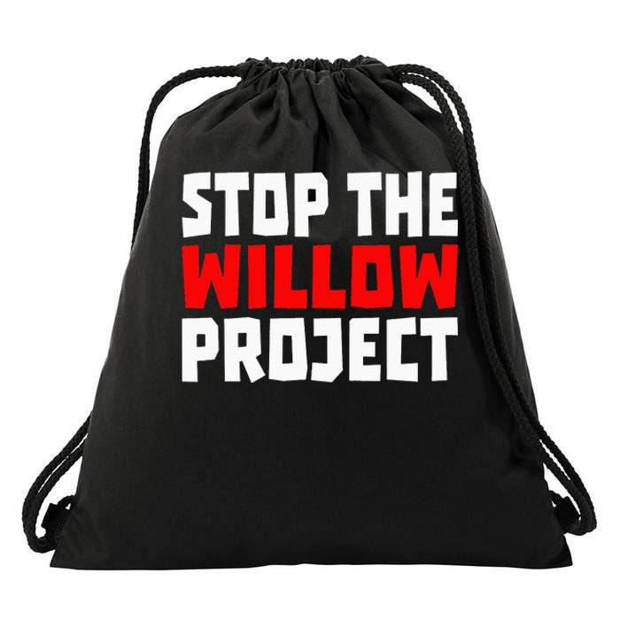 Stop The Willow Project Drawstring Bag