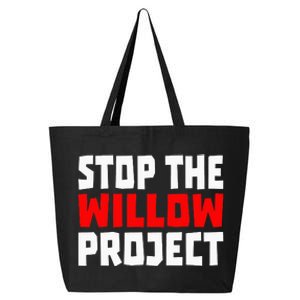 Stop The Willow Project 25L Jumbo Tote