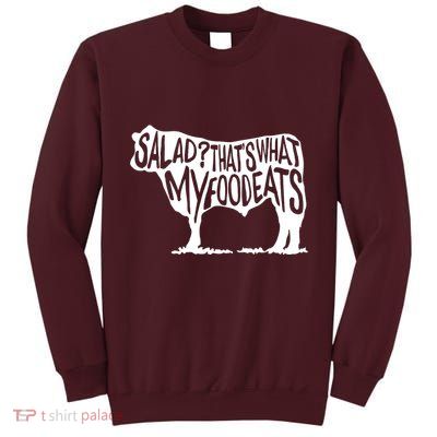 Salad ThatS What My Food Eats Tall Sweatshirt
