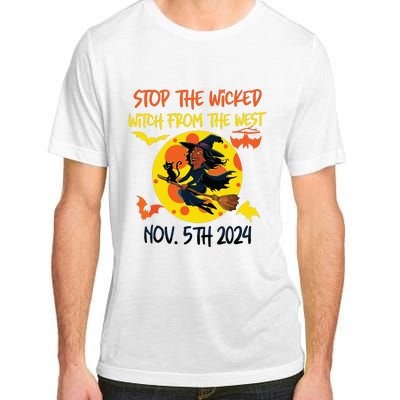 Stop The Wicked Witch From The West Nov. 5th 2024 Adult ChromaSoft Performance T-Shirt