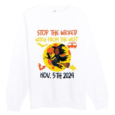 Stop The Wicked Witch From The West Nov. 5th 2024 Premium Crewneck Sweatshirt