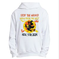 Stop The Wicked Witch From The West Nov. 5th 2024 Urban Pullover Hoodie